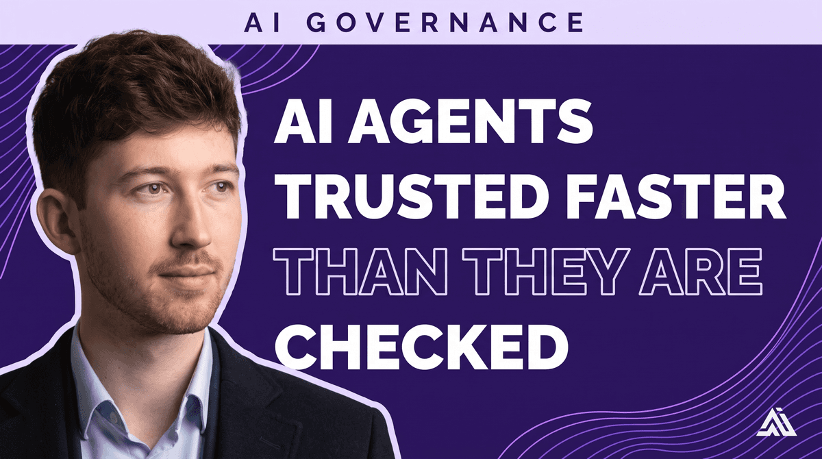 AI agents are being trusted faster than they are being checked
